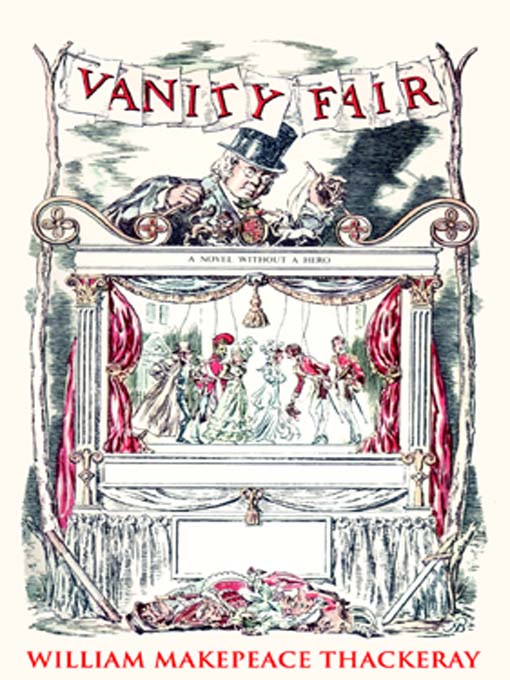 William Makepeace Thackeray创作的Vanity Fair作品的详细信息 - 可供借阅